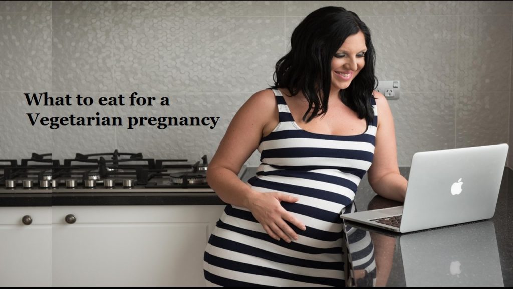 What to eat for a vegetarian pregnancy